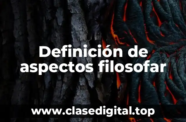 Definición de aspectos filosofar