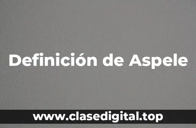 Definición de Aspele