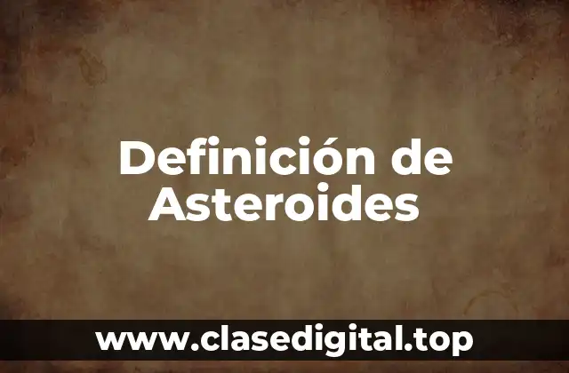 Definición de Asteroides
