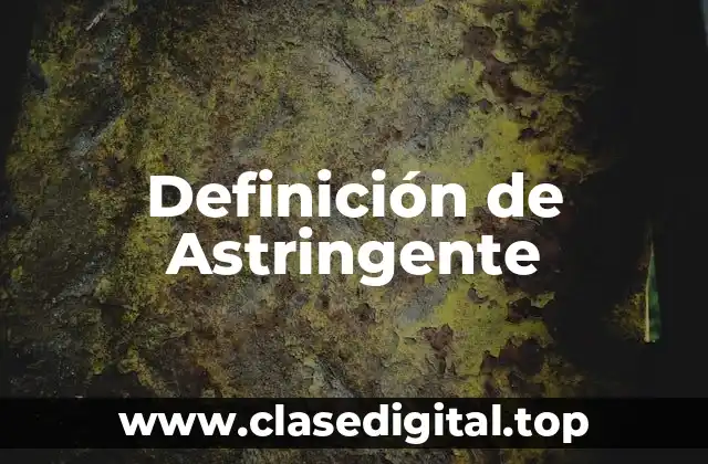 Definición de Astringente