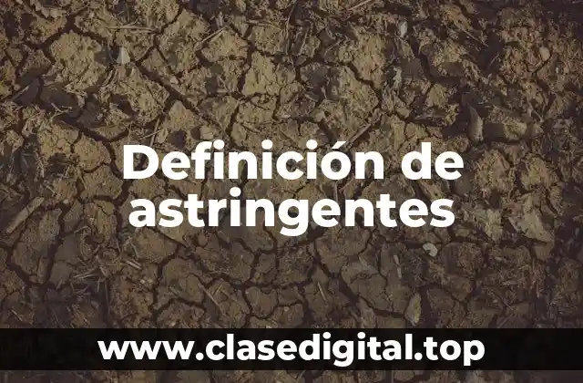 Definición de astringentes