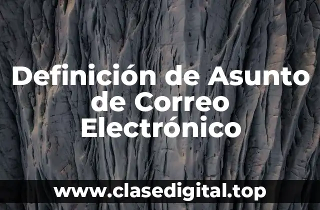 Definición de Asunto de Correo Electrónico