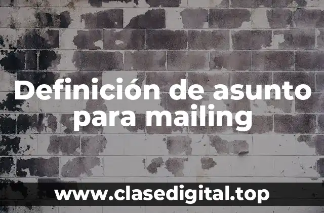 Ejemplos de asunto para mailing