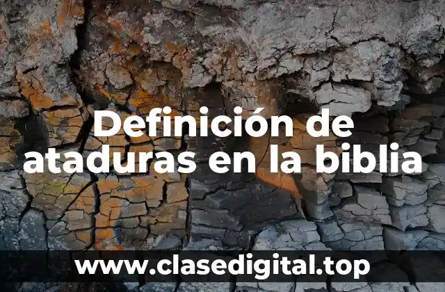 Ejemplos de ataduras en la biblia