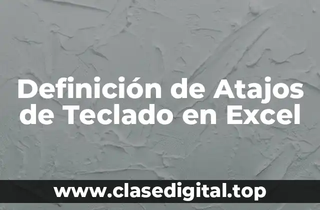 Definición de Atajos de Teclado en Excel