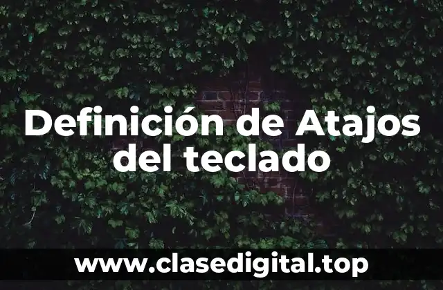 Definición de Atajos del teclado