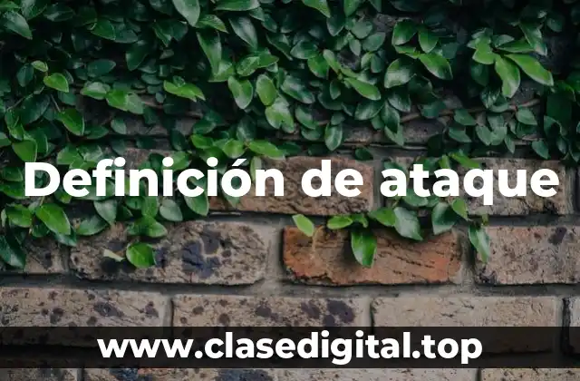 Definición de ataque