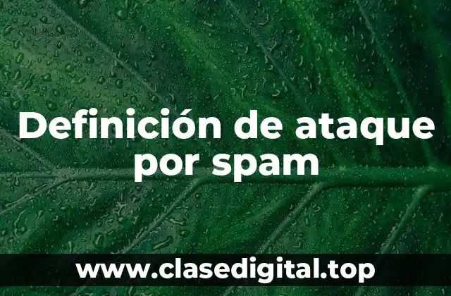 Definición de ataque por spam