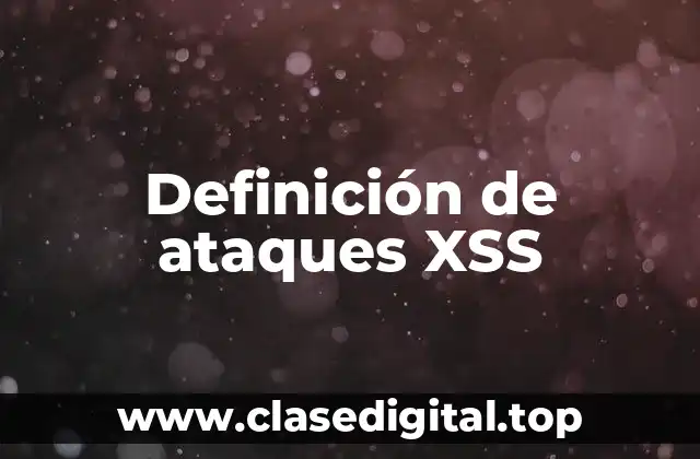 Definición de ataques XSS