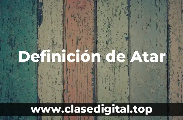 Definición de Atar