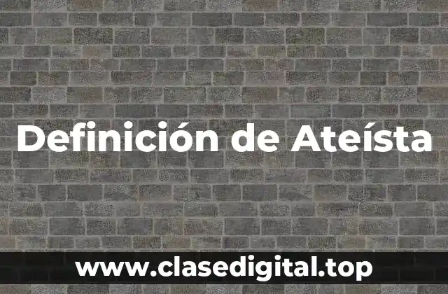 Definición de Ateísta