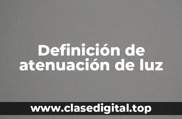 Definición de atenuación de luz