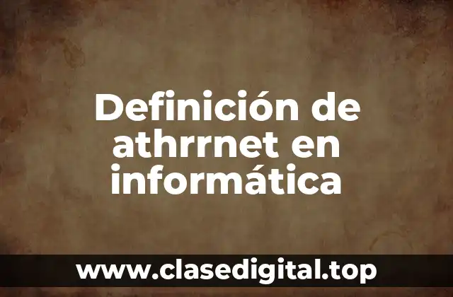 Definición de athrrnet en informática