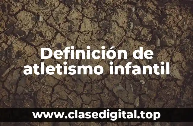 Ejemplos de atletismo infantil