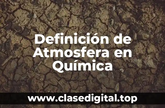 Definición de Atmosfera en Química