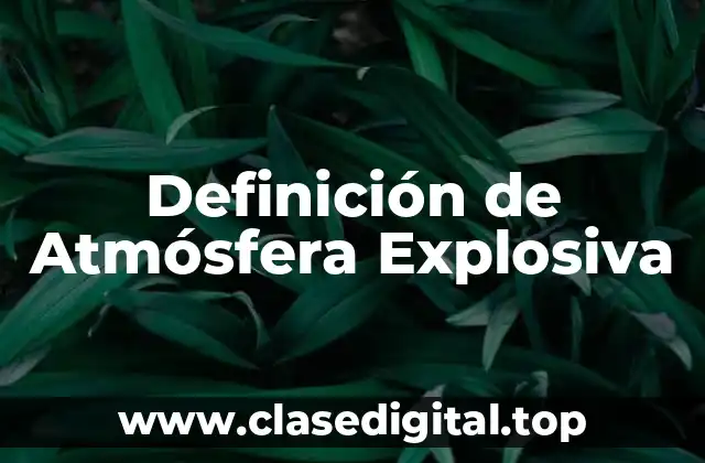 Definición de Atmósfera Explosiva