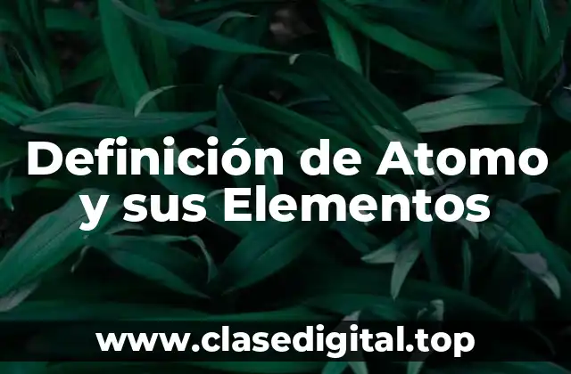 Definición técnica de Atomo