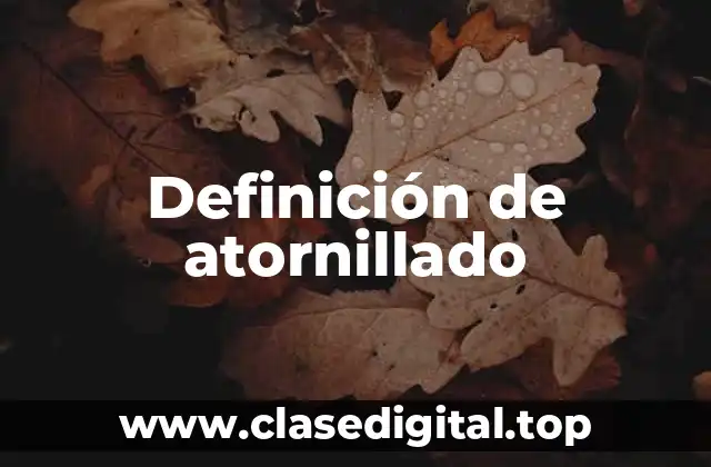 Definición de atornillado