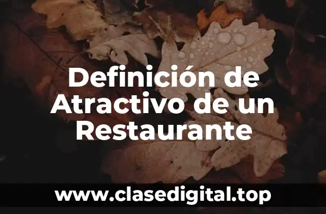Definición de Atractivo de un Restaurante