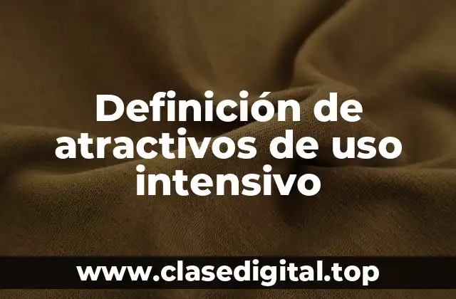 Definición de atractivos de uso intensivo