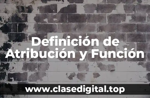 Definición de Atribución y Función