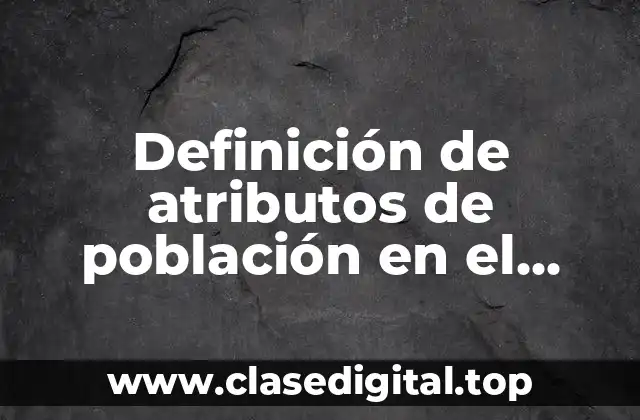 Ejemplos de atributos de población