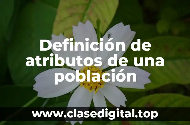 Ejemplos de atributos de una población