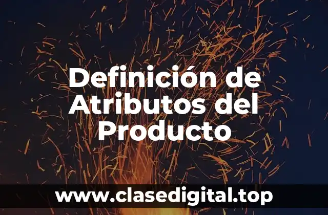 Definición Técnica de Atributo del Producto