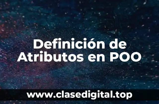 Definición de Atributos en POO