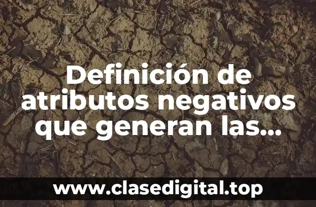 Definición de atributos negativos que generan las relaciones sociales conflictivas