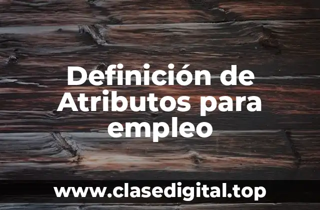 Definición de Atributos para empleo
