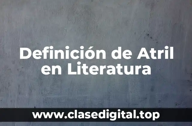 Definición de Atril en Literatura