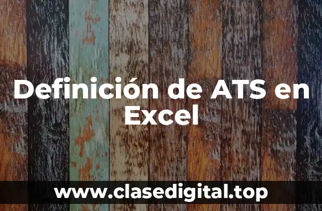 Definición de ATS en Excel