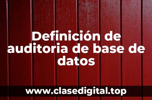 Ejemplos de auditoria de base de datos