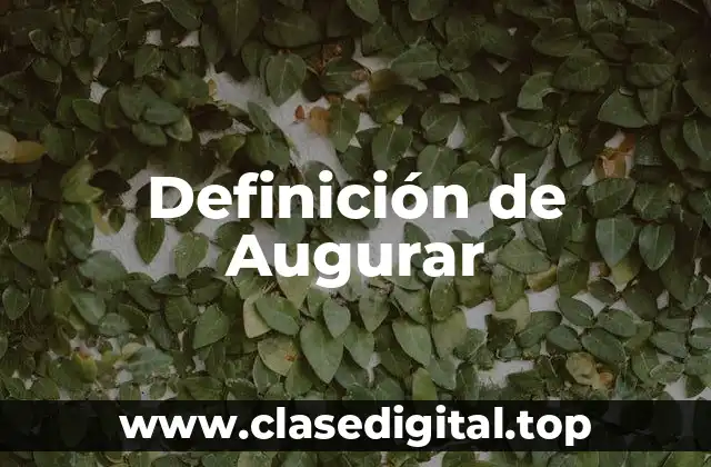Definición de Augurar