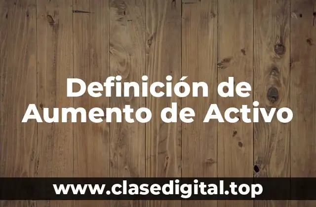 Definición de Aumento de Activo
