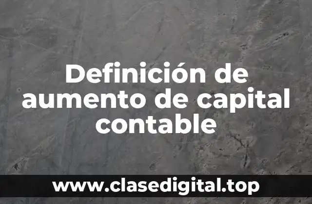 Definición de aumento de capital contable