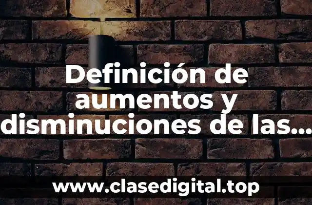 Definición de aumentos y disminuciones de las cuentas