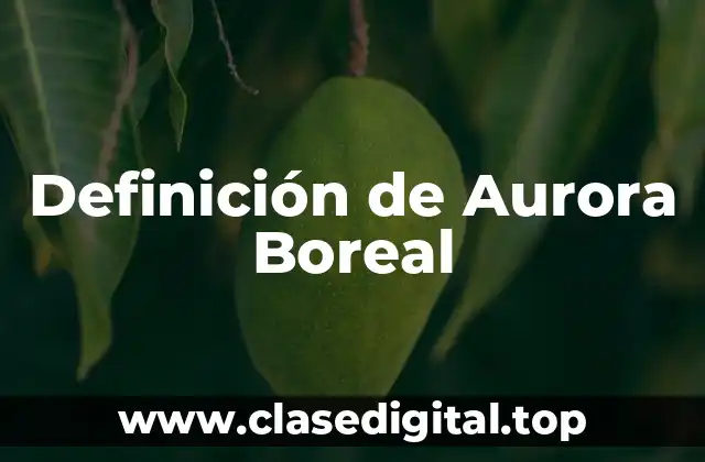 Definición técnica de Aurora Boreal