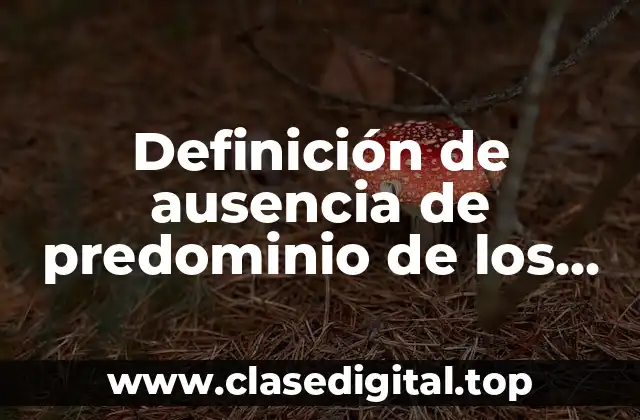 Definición de ausencia de predominio de los militares