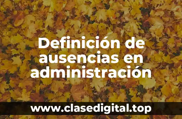 Definición de ausencias en administración