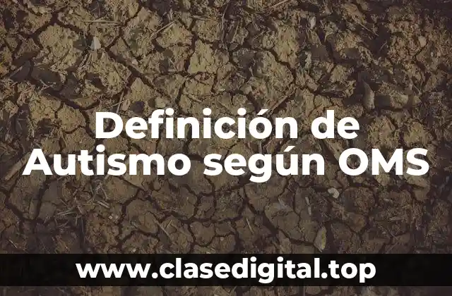 Definición de Autismo según OMS