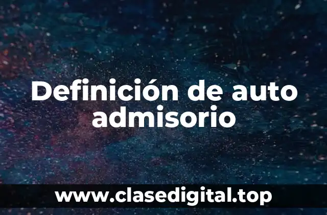 Definición de auto admisorio