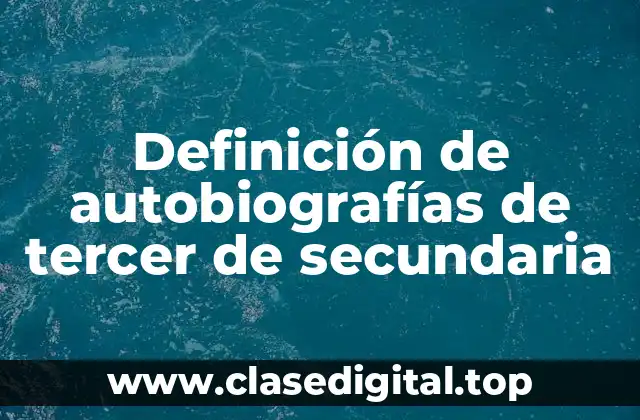 Definición de autobiografías de tercer de secundaria