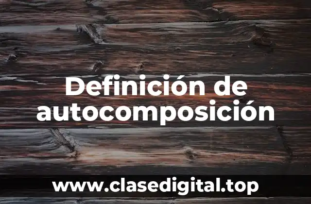 Definición de autocomposición
