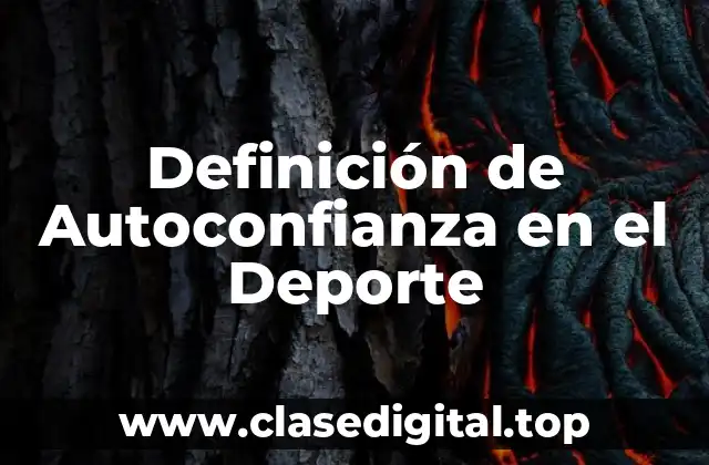 Ejemplos de autoconfianza en el deporte