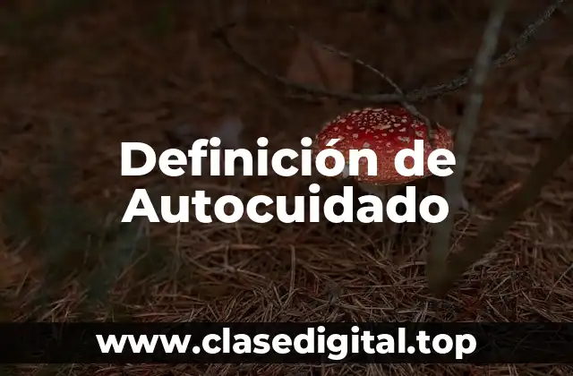Definición técnica de Autocuidado