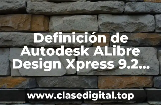 Definición de Autodesk ALibre Design Xpress 9.2 SP1