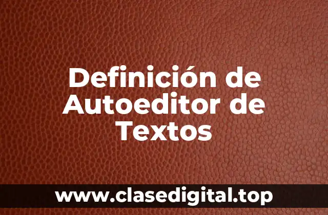 Definición de Autoeditor de Textos