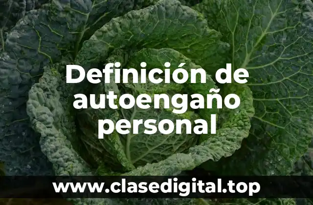 Ejemplos de autoengaño personal